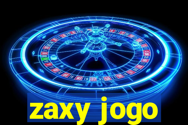 zaxy jogo